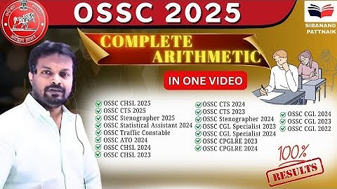 COMPLETE OSSC ARITHMETIC 💯🔥| All Previous Year Questions of OSSC Exams | OSSC CGL | OSSC CGL 2025