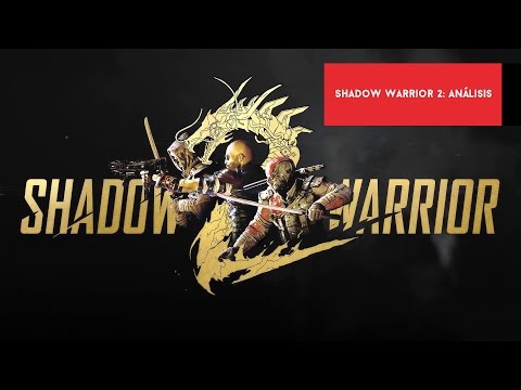 Shadow Warrior 2. Análisis del shooter de Flying Wild Hog en PC