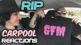 GFM RIP Carpool Reactions