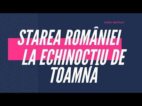 STAREA ROMÂNIEI LA ECHINOCȚIU DE TOAMNĂ I 23 SEPTEMBRIE 2019