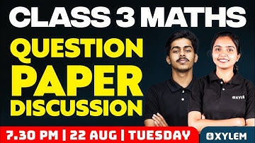 Class 3 Maths | Question Paper Discussion | Xylem Class 3