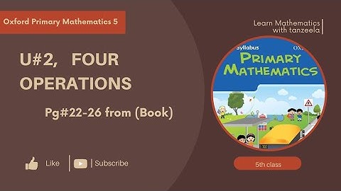 Class Five |Unit No.2 ~Four Operations from Book 《pg#22-26|#Oxford primary Mathematics