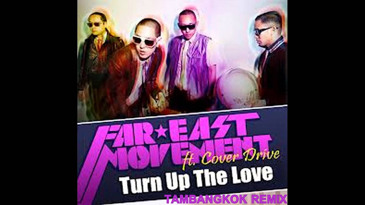 Песня my turn. Far East Movement turn up the Love. Turn up the Love far East Movement feat. Cover Drive. Far East Movement turn up the Love девушка из них. Love far.