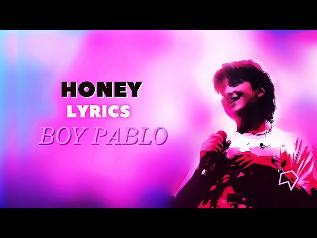 Boy Pablo - Honey (Lyrics) class=