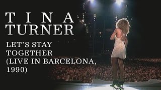 Tina Turner - Let's Stay Together (Live In Barcelona, 1990)