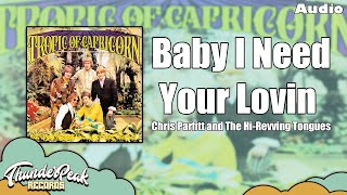 Chris Parfitt and The Hi-Revving Tongues - Baby I Need Your Lovin (Audio)