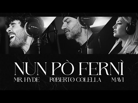 Mr  Hyde, Roberto Colella, - Mavi - Nun pò fernì