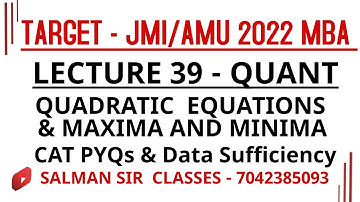 QUADRATIC EQUATIONS| AMU JAMIA MBA 2022| CAT Old Questions| Data Sufficiency MCQs| MAXIMA MINIMA MCQ