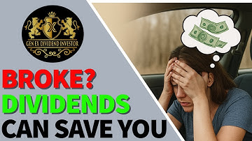 Broke? Dividends Can Save You