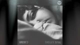 Shelley Segal - UNLOVED - Official Audio