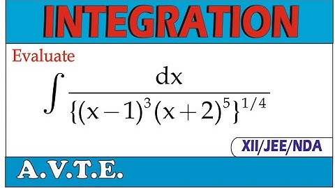 Impossible indefinite integration 1/{(x-1)^3(x+2)^5}^1/4 | #Important for #cbse Maths #classXII