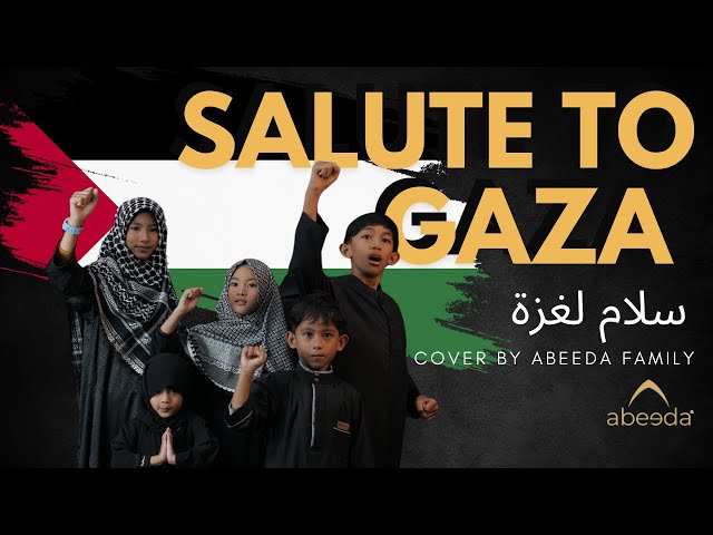 SALUTE TO GAZA (Salam Li Gaza | سلام لغزة) | Cover by Abeeda class=