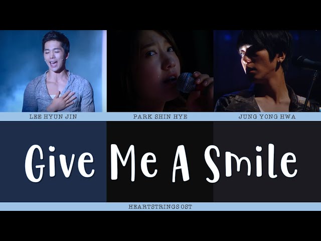 [ENG/ROM/HAN] Lee Hyunjin (이현진) X Park Shinhye (박신혜) X Jung Yonghwa (정용화) - Give Me A Smile (그래 웃어봐) class=