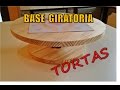 BASE GIRATORIA PARA TORTAS - PASO A PASO FÁCIL DE HACER