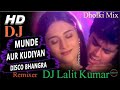 Munde aur kudiyan disco bhangra dj lalit kumar