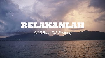 Relakanlah-Alf D