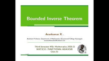 CLASS 51 MAT3C12 FUNCTIONAL ANALYSIS   Bounded Inverse Theorem