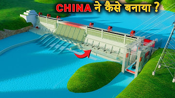 Three Gorges Dam | How the World’s Largest Dam Was Built