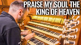 🎵 Praise, my soul, the King of heaven // MAGNIFICENT LONDON PIPE ORGAN!