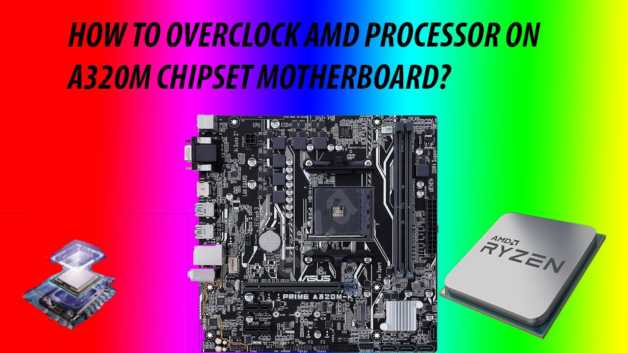 How to overclock an AMD Processor on A320M CHIPSET MOTHERBOARD - YouTube