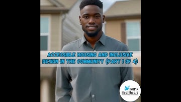 Accessible Housing and Inclusive Design in the Community (Part 1 of 4)