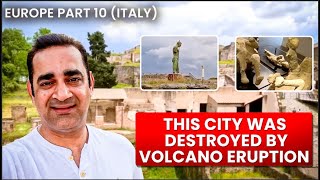 Pompeii city was tragically buried under ash ||  Italy | Europe Vlog 10 | Travelling Mantra