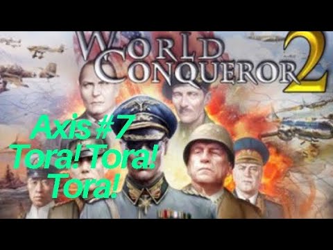 World Conqueror 2 Axis #7 “Tora! Tora! Tora!”
