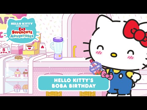 Hello Kitty Boba Birthday | Hello Kitty and Friends Supercute Adventures S8 EP7