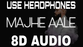 Majhe Aale [8D AUDIO] AP Dhillon | Gurinder Gill | Shinda Khalon | New Punjabi Songs 2021