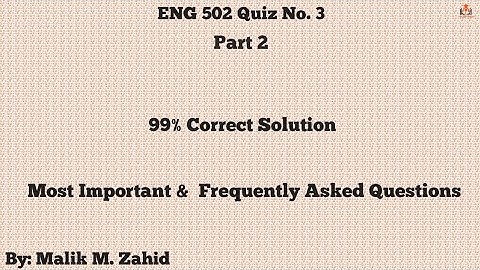 ENG 502 Quiz 3 Complete Solution Part 2 || Most Important & Frequently Asked 10 Question | Fall 2023