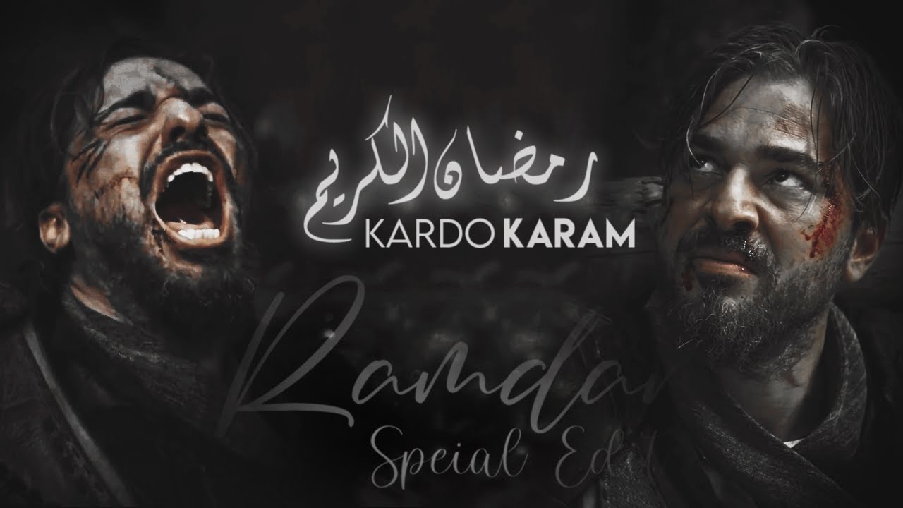 Kardo Karam Nabeel Shaukat ft. Ertugrul - Ramadan special edit