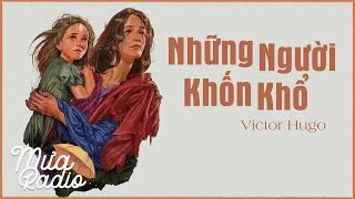 NHỮNG NGƯỜI KHỐN KHỔ | VICTOR HUGO | HẺM RADIO | MƯA RADIO