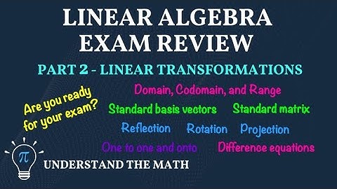 Linear Algebra Exam Concept Review - Part 2: Linear Transformations