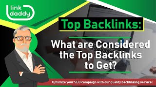 Top Backlinks - What are Considered the Top Backlinks to Get