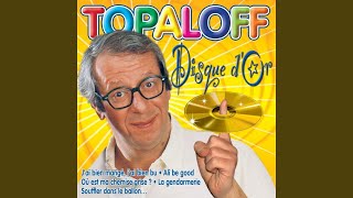 Video thumbnail of "Topaloff - Où est ma chemise grise ?"