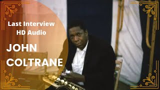 Last John Coltrane Interview with Better AUDIO