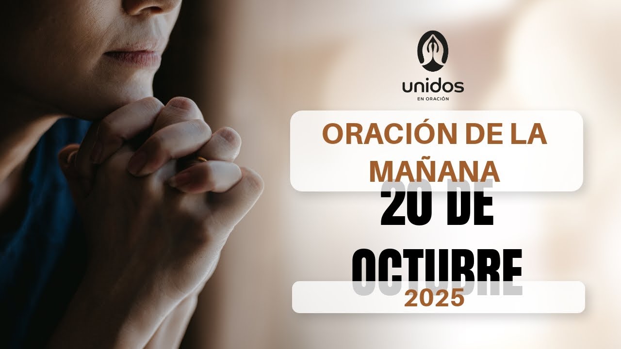 Oración de la mañana para el 20 de octubre del 2025 - YouTube