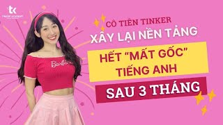 Khai giảng lớp Nền tảng cho các bạn MẤT GỐC TIẾNG ANH cùng Cô Tiên nè