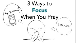 How to Pray (4/5): What to do when you're DISTRACTED