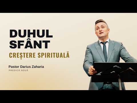 Pastor Darius Zaharia - Duhul Sfânt: Creștere Spirituală