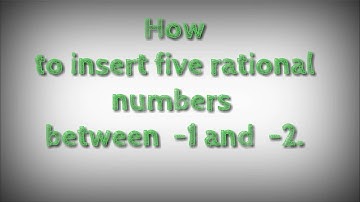 How to find five rational numbers between  -1 and  -2.shsirclasses.