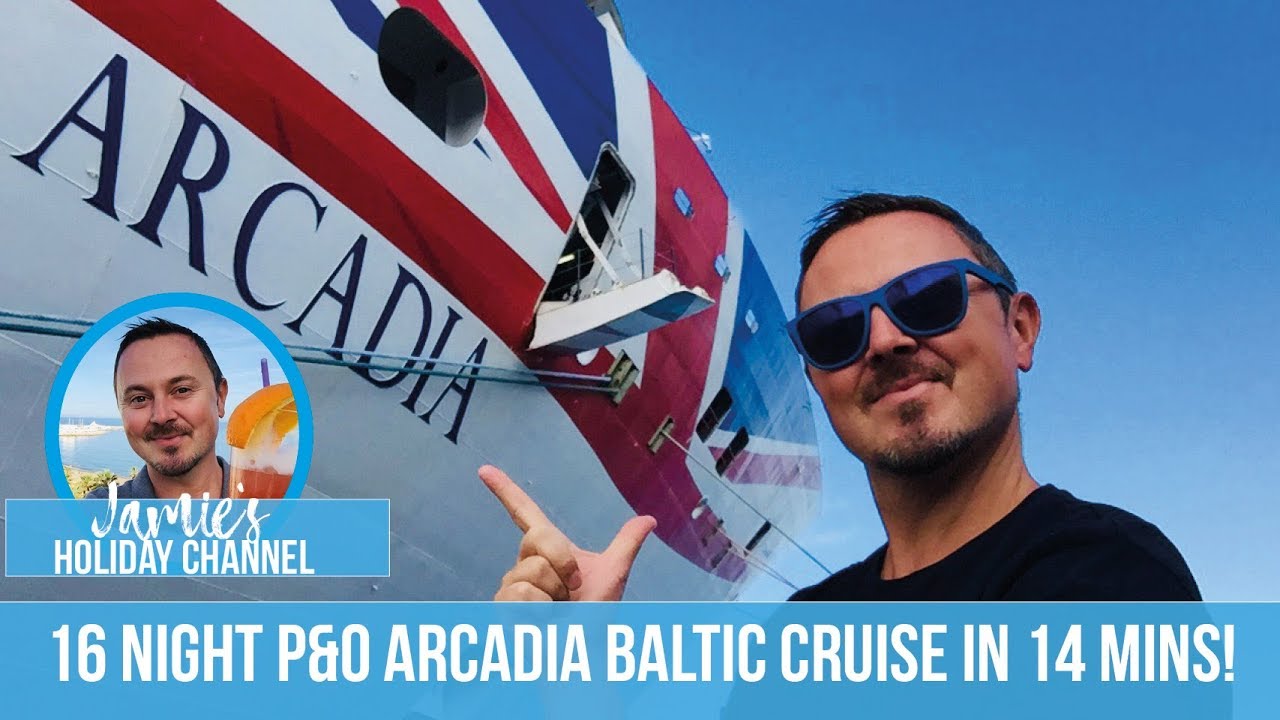 P&O Arcadia Baltic Cruise