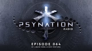 Psy-Nation Radio #064 - incl. Juno Reactor Mix [Ace Ventura &amp; Liquid Soul]
