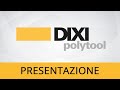 Presentazione generale  dixi polytool