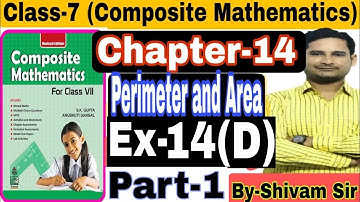 Class -7(Composite Mathematics) Chapter -14(Perimeter and Are) Ex-14(D) By Shivam Sir #tiwariclasses