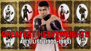 Muhammad Ali&#39;s lists the Greatest Heavyweight Champions (from 1900-1985)