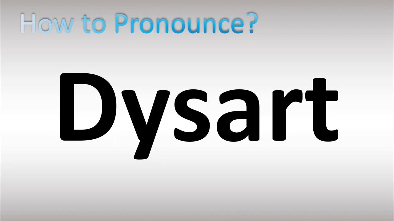 How to Pronounce Dysart YouTube