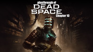 Dead Space (2023)(PC) Chapter 10 on hard difficulty playthrough