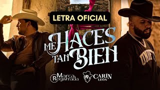 Grupo Marca Registrada x Carín León - Me Haces Tan Bien (Letra)