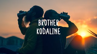 Kodaline - Brother (Lyrics)